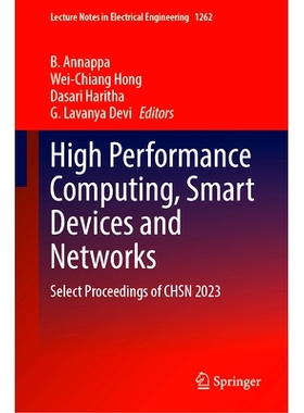 预订 High Performance Computing, Smart Devices and Networks: Select Proceedings of CHSN 2023 第4届计算机视觉、高效能计算