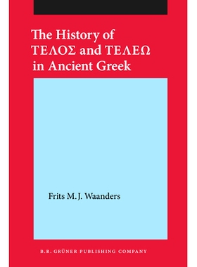 预订 The History of TELOS and TELEO in Ancient Greek.: 9789060322475