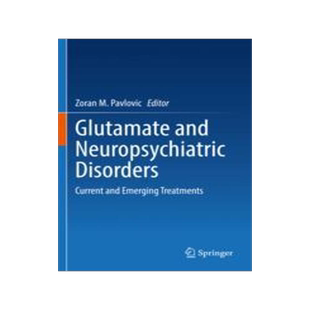 [预订]Glutamate and Neuropsychiatric Disorders: Current and Emerging Treatments 9783030874827