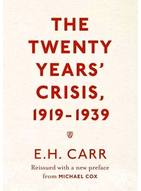 预订 The Twenty Years’ Crisis, 1919-1939: Reissued with a new preface from Michael Cox 20年的危机 1919-1939：源自迈克尔