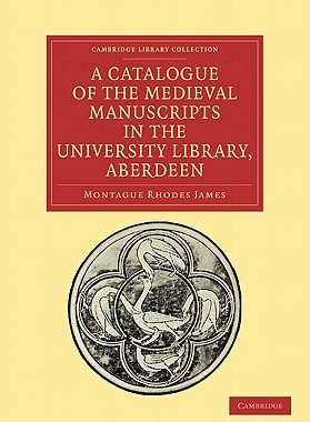 【预订】A Catalogue of the Medieval Manuscripts in the University Library, Aberdeen