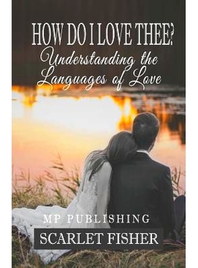 预订 How Do I Love Thee?: Understanding the Languages of Love: 9781985049048