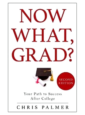 预订 Now What, Grad?: Your Path to Success After College, 2nd Edition 现在是什么，格拉德？：大学毕业后的成功之路: 978147