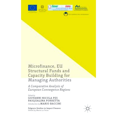 预订 Microfinance, EU Structural Funds and Capacity Building for Managing Authorities: A Comparative Analysis of Europea