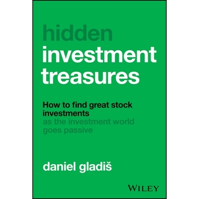 预售 Hidden Investment Treasures: How to Find Great Stock Investments as the Investment World Goes Passive 隐藏的投资宝