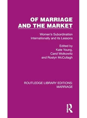 预订 Of Marriage and the Market: Women’s Subordination Internationally and its Lessons 婚姻与市场：妇女在国际上的从属地