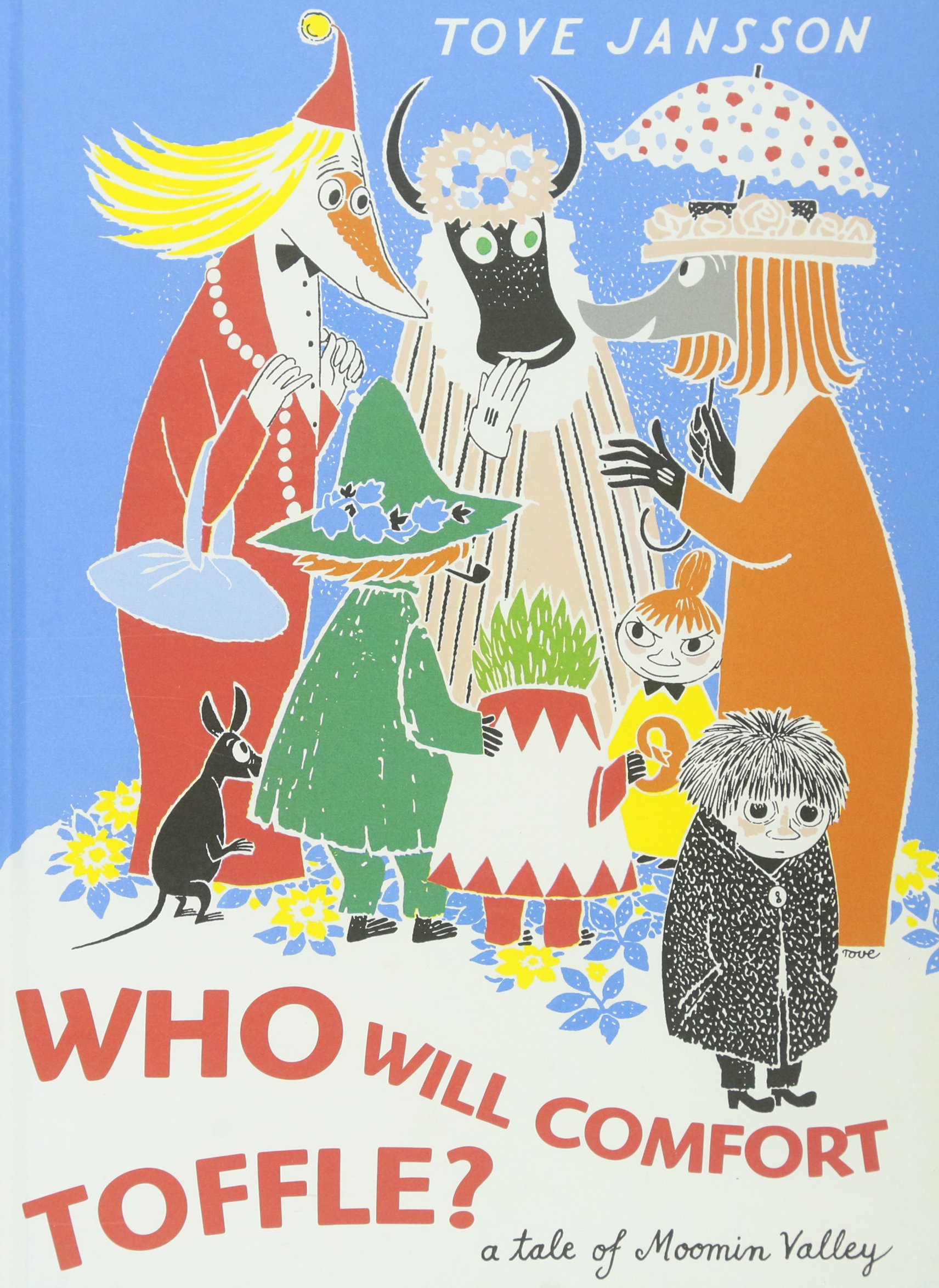 英文原版 谁来安慰牛蒂？姆明谷的故事 精装 姆咪 Who Will Comfort Toffle?: A Tale of Moomin Valley