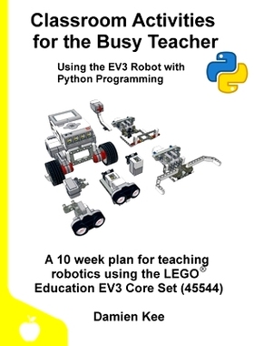 预订 Classroom Activities for the Busy Teacher: EV3 with Python: 9780648475347