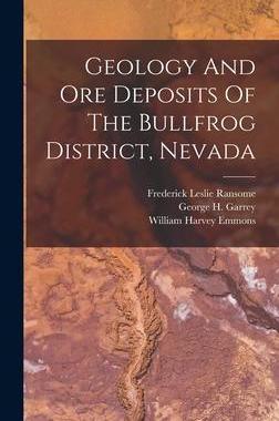 [预订]Geology And Ore Deposits Of The Bullfrog District, Nevada 9781018684772