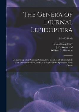 [预订]The Genera of Diurnal Lepidoptera: Comprising Their Generic Characters, a Notice of Their Habits and 9781014491572