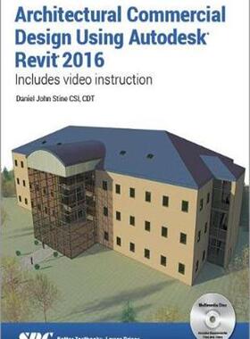 [预订]Architectural Commercial Design Using Autodesk Revit 2016 9781585039692