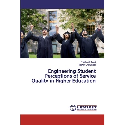 预订 Engineering Student Perceptions of Service Quality in Higher Education 工科学生对高等教育服务质量的认知: 9786139823