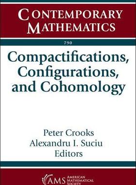 预订 Compactifications, Configurations, and Cohomology