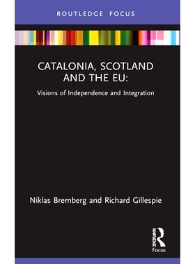预订 Catalonia, Scotland and the EU:: Visions of Independence and Integration 加泰罗尼亚、苏格兰与欧盟：独立与整合的愿景