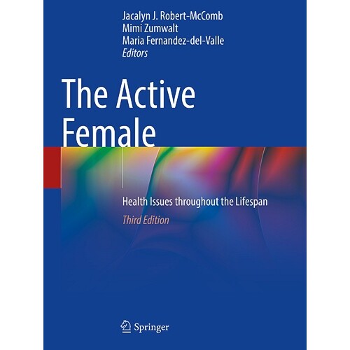 预订 The Active Female Health Issues throughout the Lifespan 活跃的妇女:贯穿一生的健康问题 第3版 第3版 9783031154874