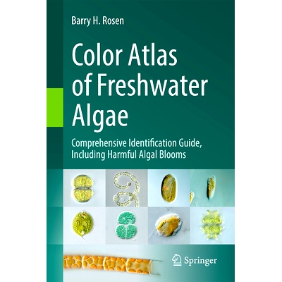预订 Color Atlas of Freshwater Algae: Comprehensive Identification Guide, Including Harmful Algal Blooms 淡水藻类彩色图