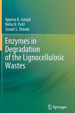 【预订】Enzymes in Degradation of the Lignocellulosic Wastes