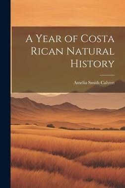 [预订]A Year of Costa Rican Natural History 9781021104625