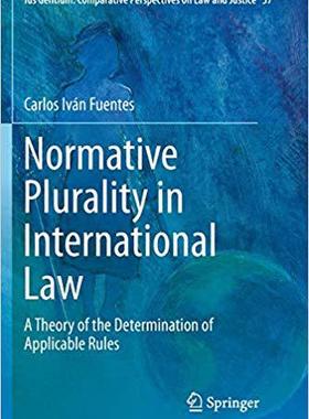 【预售】Normative Plurality in International Law: A Theory of the Determination of Applicable Rules
