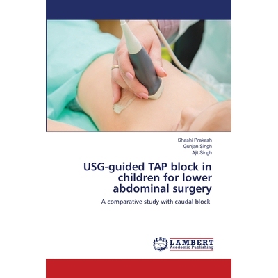 预订 USG-guided TAP block in children for lower abdominal surgery USG-guided TAP block在儿童下腹部手术中的应用: 97862027
