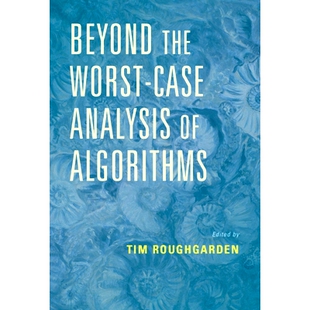 Beyond the Worst-Case Analysis of Algorithms *坏情况分析之外的算法: 9781108494311