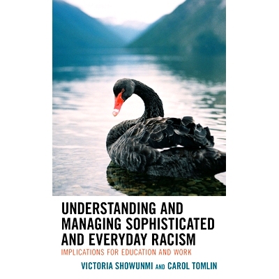 预订 Understanding and Managing Sophisticated and Everyday Racism: Implications for Education and Work 理解和管理复杂和