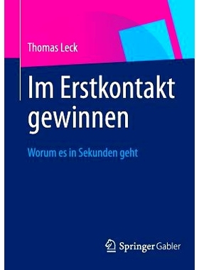 预订 Im Erstkontakt gewinnen: Worum es in Sekunden geht: 9783834939166