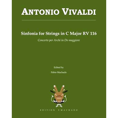 预订 Antonio Vivaldi Sinfonia for Strings in C Major RV 116: Concerto per Archi in Do maggiore: 9781449571238