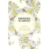 预订 Emergence in Context: A Treatise in Twenty-First Century Natural Philosophy 背景下的涌：二十一世纪自然哲学的论述: