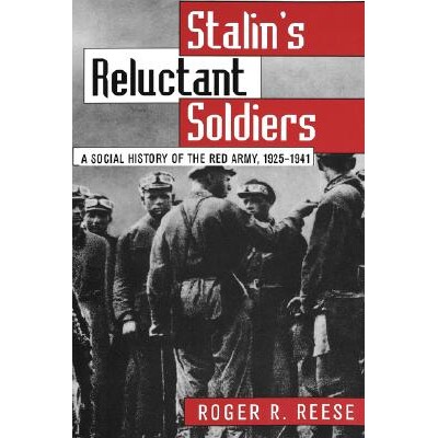 预订 Stalin’s Reluctant Soldier: A Social History of the Red Army, 1925-1941: 9780700607723