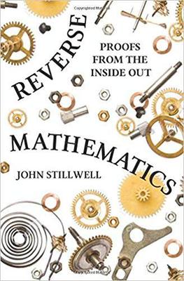Reverse Mathematics:Proofs from the Inside Out 英文原版反向数学：从内到外的证明