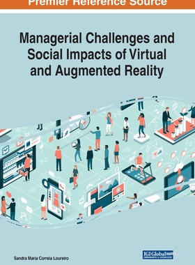 【预订】Managerial Challenges and Social Impacts of Virtual and Augmented Reality