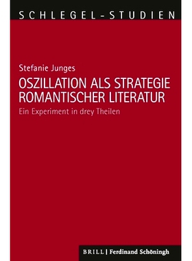 预订 Oszillation als Strategie romantischer Literatur: Ein Experiment in drey Theilen 作为浪漫主义文学策略的振荡：三部分
