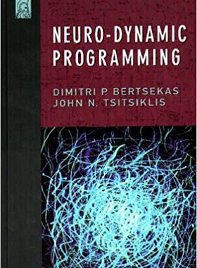 现货 Neuro-Dynamic Programming (Optimization and Neural Computation Series, 3)