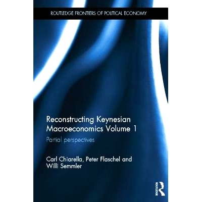 预订 Reconstructing Keynesian Macroeconomics Volume 1: Partial Perspectives: 9781138799950
