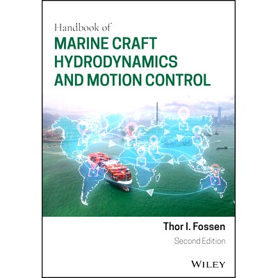 Handbook of Marine Craft Hydrodynamics and Motion Control 2nd Edition 船舶流体动力学与运动控制手册 第2版: 9781119575054