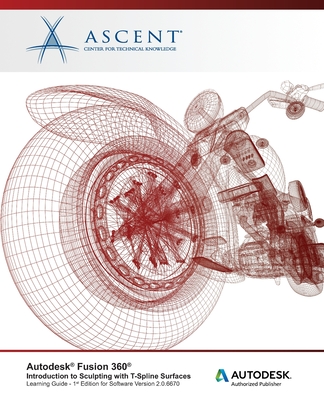 【预订】Autodesk Fusion 360: Introduction to Sculpting with T-Spline Surfaces: Autodesk Authorized Publisher 书籍/杂志/报纸 原版其它 原图主图