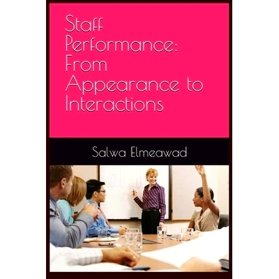 预订 Staff Performance: From Appearance to Interactions: From Appearance to Interactions: 9798869055293