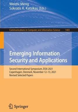 [预订]Emerging Information Security and Applications: Second International Symposium, EISA 2021, Copenhage 9783030939557