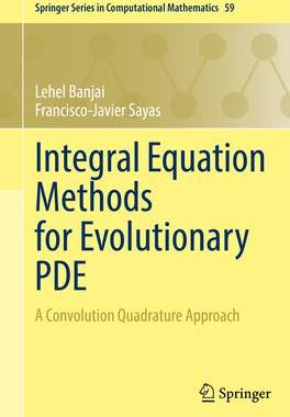 [预订]Integral Equation Methods for Evolutionary Pde: A Convolution Quadrature Approach 9783031132223