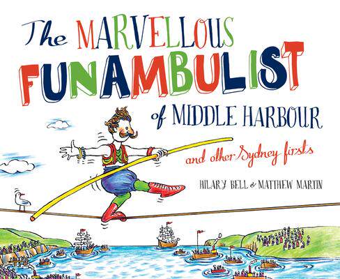 [预订]The Marvellous Funambulist of Middle Harbour and Other Sydney Firsts 9781742234403
