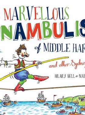 [预订]The Marvellous Funambulist of Middle Harbour and Other Sydney Firsts 9781742234403