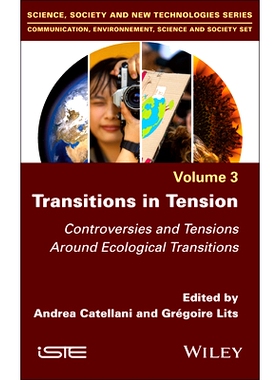 预订 Transitions in Tension Vol 3: Controversies and Tensions Around Ecological Transitions: 9781786309105