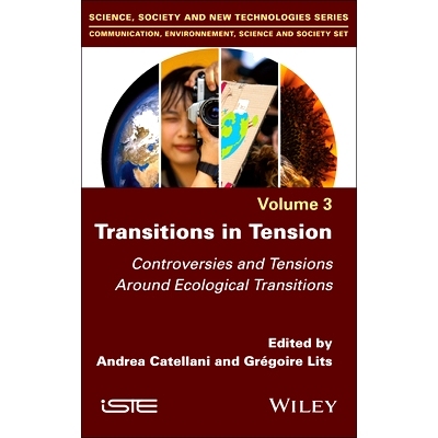 预订 Transitions in Tension Vol 3: Controversies and Tensions Around Ecological Transitions: 9781786309105