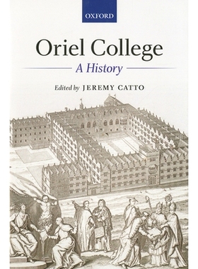 预订 Oriel College: A History 牛津大学奥里尔学院：成长史: 9780199595723