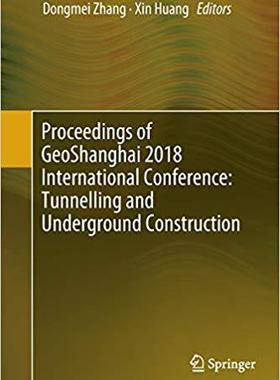 【预售】Proceedings of GeoShanghai 2018 International Conference: Tunnelling and Underground Construction