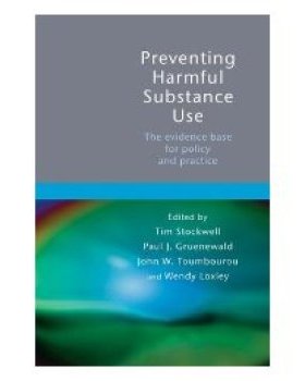 【预订】Preventing Harmful Substance Use - The Evidence Base For Policy And Practice