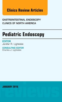 【预订】Pediatric Endoscopy, An Issue of Gastrointestinal Endoscopy Clinics of North America