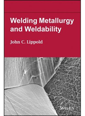 预订 Welding Metallurgy and Weldability of Nickel-Base Alloys with Weldability Stainless Steel and Welding Metallurgy an
