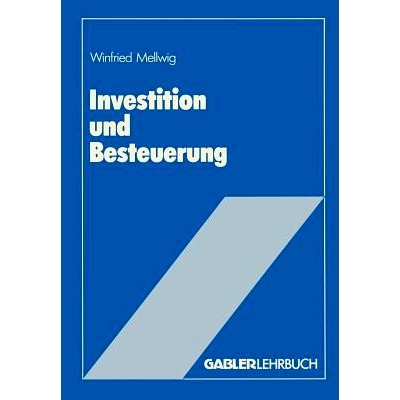 预订 Investition und Besteuerung: Ein Lehrbuch zum Einfluß der Steuern auf die Investitionsentscheidung: 9783409156004
